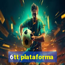 6tt plataforma